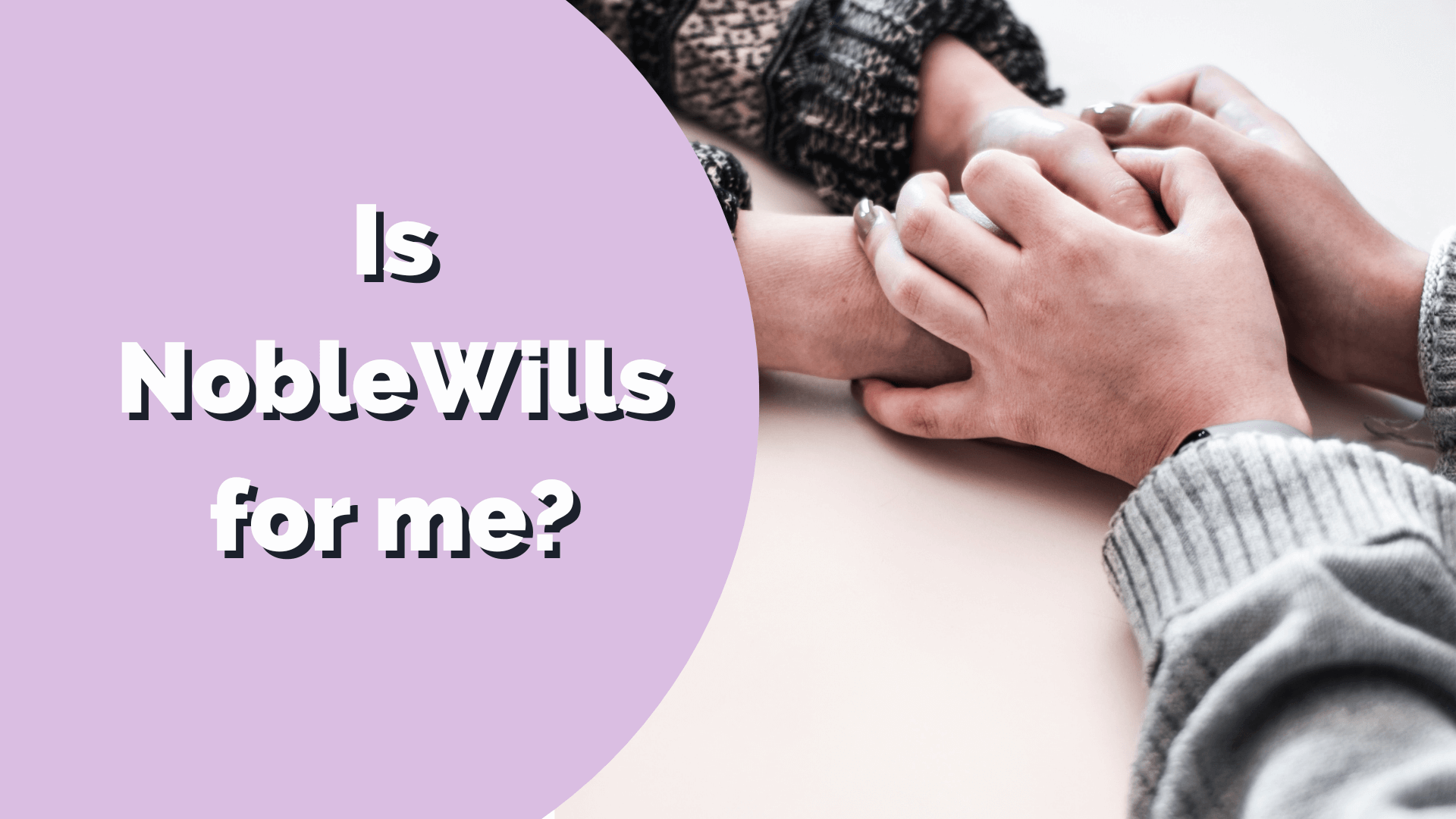 Is NobleWills Online Will Suitable For Me?