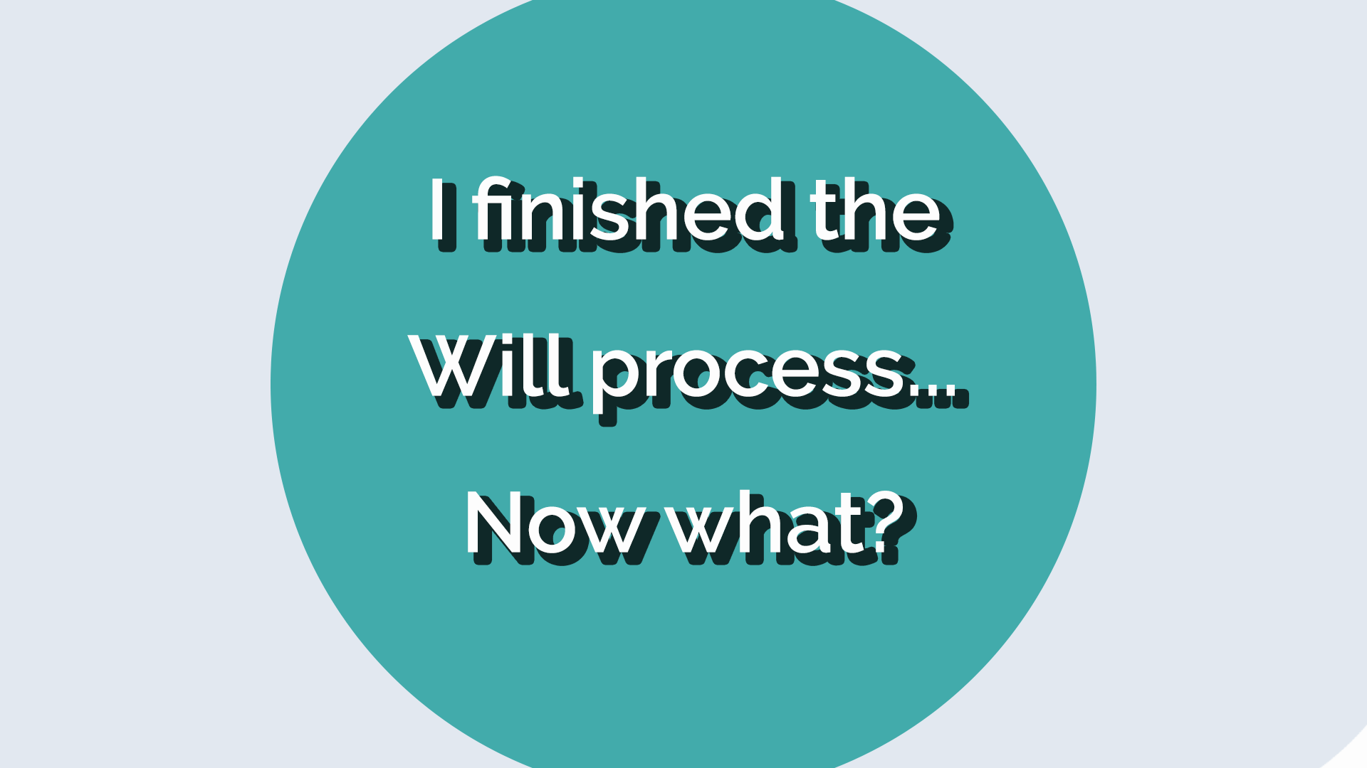 NobleWills Will Writer - 完成網上遺囑程序後，下一步是什麼？